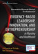 Evidence-Based Leadership Innovation and Entrepreneurship in Nursing and Healthcare