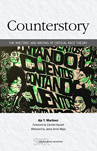 Counterstory: The Rhetoric and Writing of Critical Race Theory