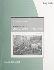 Study Guide for Principles of Microeconomics  by N Gregory Mankiw