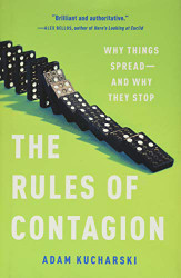 Rules of Contagion: Why Things Spread-And Why They Stop