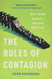 Rules of Contagion: Why Things Spread-And Why They Stop