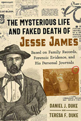 Mysterious Life and Faked Death of Jesse James