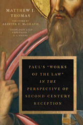 Paul's Works of the Law in the Perspective of Second-Century Reception