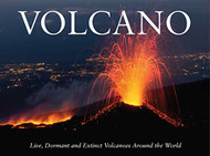 Volcano: Live Dormant and Extinct Volcanoes Around the World