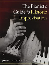 Pianist's Guide to Historic Improvisation
