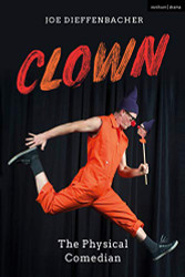 Clown: The Physical Comedian