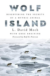 Wolf Island: Discovering the Secrets of a Mythic Animal