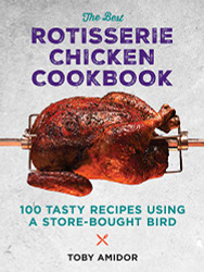 Best Rotisserie Chicken Cookbook