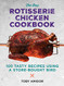 Best Rotisserie Chicken Cookbook