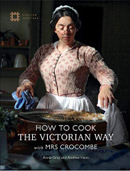 How to Cook: The Victorian Way with Mrs Crocombe