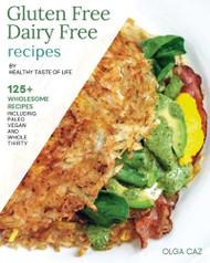 Gluten Free Dairy Free Recipes By Healthy Taste Of Life