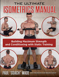 Ultimate Isometrics Manual Building Maximum Strength and