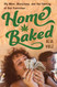Home Baked: My Mom Marijuana and the Stoning of San Francisco