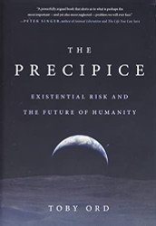 Precipice: Existential Risk and the Future of Humanity