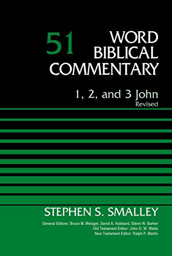 1 2 and 3 John Volume 51: Word Biblical Commentary
