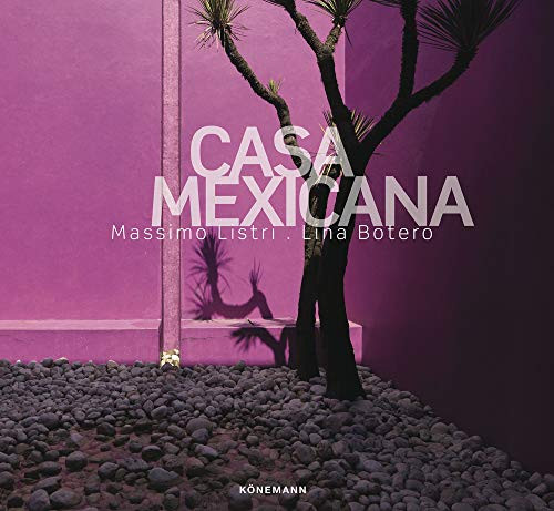 Casa Mexicana (Contemporary Architecture and Interiors)