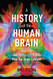 History of the Human Brain