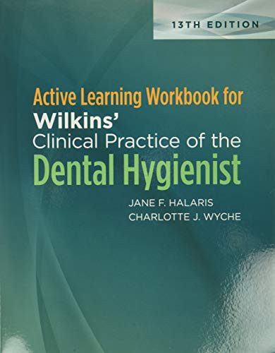 Active Learning Workbook for WilkinsÆ Clinical Practice of the Dental Hygienist