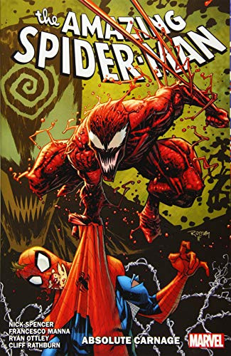Amazing Spider-Man By Nick Spencer Vol. 6: Absolute Carnage