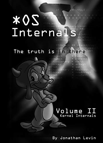 MacOS and iOS Internals Volume II: Kernel Mode