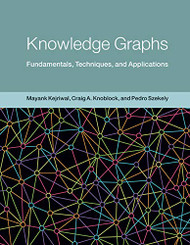 Knowledge Graphs: Fundamentals Techniques and Applications