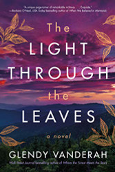 Light Through the Leaves: A Novel