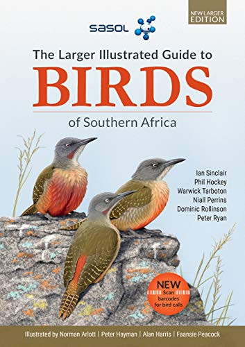 Sasol Larger Illustrated Guide to Birds of Southern Africa