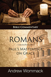 Roman's: Paul's Masterpiece on Grace: Bible Commentary