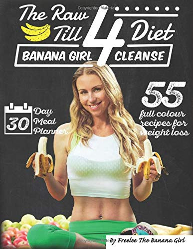 Raw Till 4 Diet: Banana Girl Cleanse