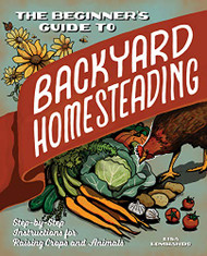 Beginner's Guide to Backyard Homesteading