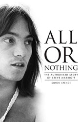All or Nothing: The Story of Steve Marriott