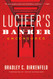 Lucifer's Banker Uncensored