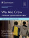 We Are Crew: A Teamwork Approach to School Culture