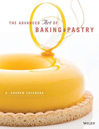 Advanced Art of Baking and Pastry