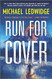 Run for Cover: A Novel (Michael Gannon Series 2)
