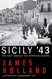 Sicily '43: The First Assault on Fortress Europe