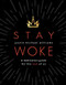 Stay Woke: A Meditation Guide for the Rest of Us