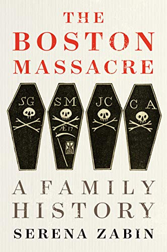 Boston Massacre: A Family History