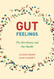 Gut Feelings: The Microbiome and Our Health Gut Feelings: The Microbiome and Our Health