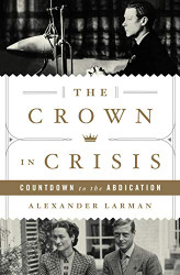 Crown in Crisis: Countdown to the Abdication