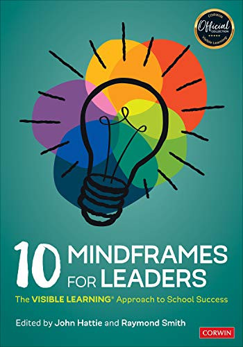 10 Mindframes for Leaders: The VISIBLE LEARNING
