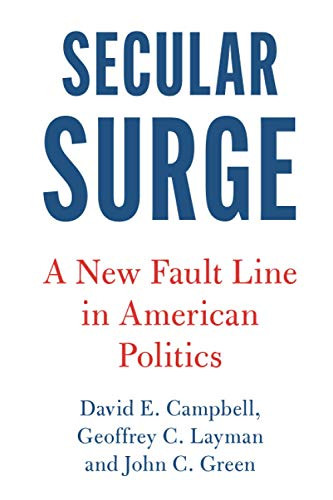 Secular Surge (Cambridge Studies in Social Theory Religion and Politics)
