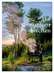 Outdoor Kitchen: Live-Fire Cooking from the Grill A Cookbook
