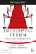 Business of Film: A Practical Introduction