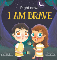 Right Now: I Am Brave