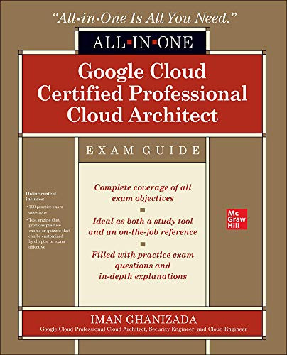 Google Cloud Certified Professional Cloud Architect All-in-One Exam Guide