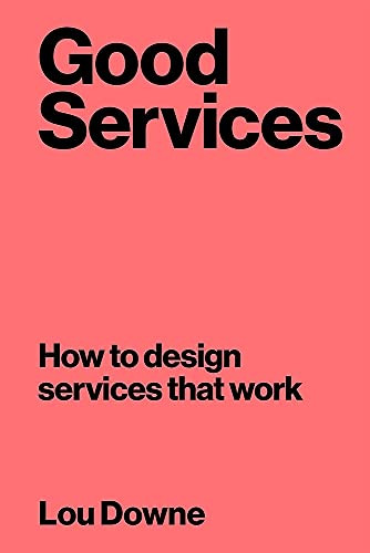 Good Services: How to Design Services that Work