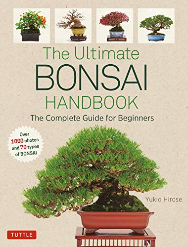 Ultimate Bonsai Handbook: The Complete Guide for Beginners