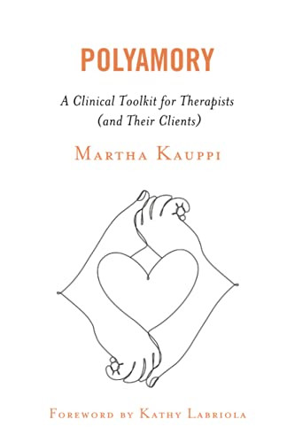 Polyamory: A Clinical Toolkit for Therapists