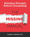 Solution-Focused School Counseling: The Missing Manual